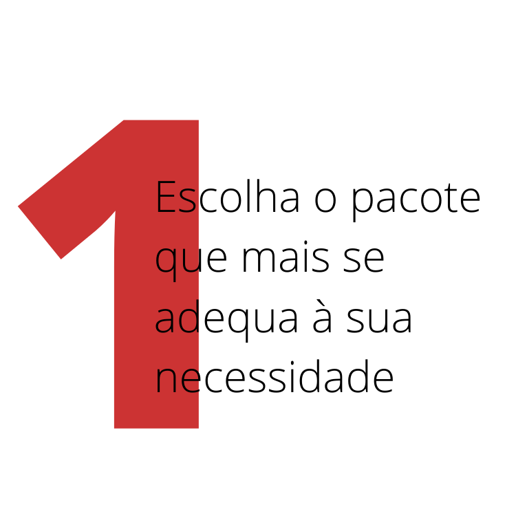 1 Escolha o pacote que mais se adequa à sua necessidade